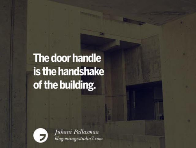 The Door Handle Is The Handshake Of A Building
