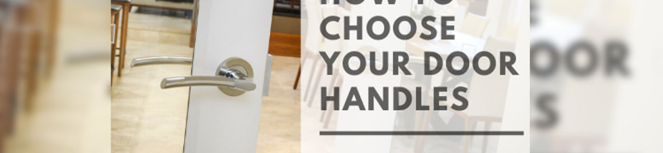 12 Key Tips On How To Choose Your Door Handles And Locks Featured Img